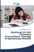 Rustambek Qo'ldoshev - Boshlang'ich Sinf Chapaqay O'quvchilarni Yozuvga O'rgatishning Metodik