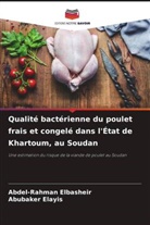 Abubaker Elayis, Abdel-Rahman Elbasheir - Qualité bactérienne du poulet frais et congelé dans l'État de Khartoum, au Soudan