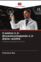 Francisco Ros - 2-amino-1,3-dicyanocyclopenta-1,3-diène ramifié