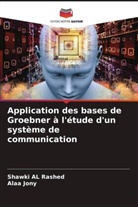 Shawki AL Rashed, Alaa Jony - Application des bases de Groebner à l'étude d'un système de communication