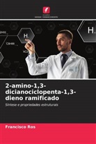 Francisco Ros - 2-amino-1,3-dicianociclopenta-1,3-dieno ramificado