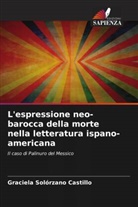 Graciela Solórzano Castillo - L'espressione neo-barocca della morte nella letteratura ispano-americana