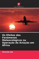 Olamide Ojo - Os Efeitos dos Fenómenos Meteorológicos na Operação da Aviação em África
