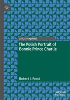 Robert I Frost, Robert I. Frost - The Polish Portrait of Bonnie Prince Charlie