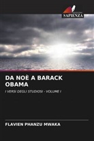Flavien Phanzu Mwaka - DA NOÈ A BARACK OBAMA