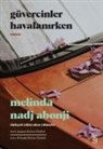 Melinda Nadj Abonji - Güvercinler Havalanirken