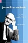 Jean Baudrillard - Foucaultyu Unutmak