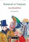 Jean Baudrillard - Karnaval ve Yamyam