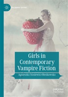 Agnieszka Stasiewicz-Bie¿kowska, Agnieszka Stasiewicz-Bienkowska - Girls in Contemporary Vampire Fiction