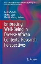 Tharina Guse, Marié P Wissing, Lusilda Schutte, Marié P. Wissing - Embracing Well-Being in Diverse African Contexts: Research Perspectives