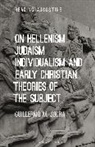 Guillermo M Jodra, Guillermo M. Jodra - On Hellenism, Judaism, Individualism, and Early Christian Theories