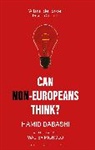 Hamid Dabashi - Can Non-Europeans Think?