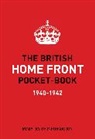 Brian Lavery - The British Home Front Pocket-Book