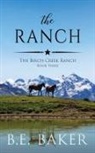 B. E. Baker - The Ranch