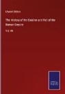 Edward Gibbon - The History of the Decline and Fall of the Roman Empire