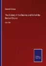 Edward Gibbon - The History of the Decline and Fall of the Roman Empire