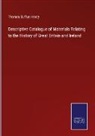 Thomas Duffus Hardy - Descriptive Catalogue of Materials Relating to the History of Great Britain and Ireland