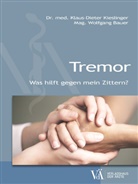 Wolfgan Bauer, Wolfgang Bauer, Klaus-Dieter Kieslinger, Klaus-Dieter (Dr. med.) Kieslinger - Tremor