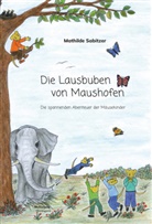 Mathilde Sabitzer - Die Lausbuben von Maushofen