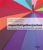 Elisabeth Jaksche Hoffmann, Friederike Juritsch - respectful2gether@school