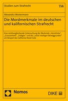 Alexandra Westermann - Die Mordmerkmale im deutschen und kalifornischen Strafrecht