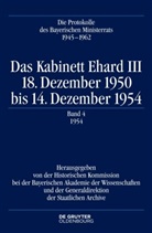 Oliver Braun, Rudolf Morsey, Hermann Rumschöttel - Die Protokolle des Bayerischen Ministerrats 1945-1954 - III,4: Das Kabinett Ehard III