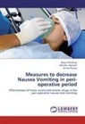 Jitendra Agrawal, Arvind Kumar, Bijaya shadangi - Measures to decrease Nausea Vomiting in peri-operative period