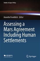 Annette Froehlich - Assessing a Mars Agreement Including Human Settlements
