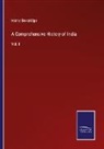 Henry Beveridge - A Comprehensive History of India