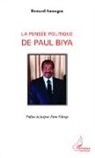 Bernard Amougou - Pensée politique de Paul Biya