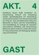 AKT Luftschacht Verlag, Architekturkollektiv AKT - AKT. 4 Gast