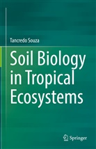 Tancredo Souza - Soil Biology in Tropical Ecosystems