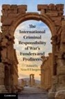 Nina H. B. (University of Southampton) Jorgensen, Nina H. B. Jørgensen - International Criminal Responsibility of War''s Funders and Profiteers