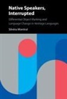 Silvina Montrul, Silvina (University of Illinois Montrul, Montrul Silvina - Native Speakers, Interrupted
