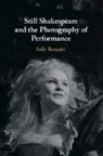 Sally Barnden, Sally (King''s College London) Barnden - Still Shakespeare and the Photography of Performance