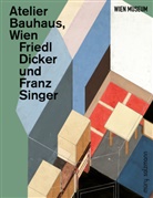Katharina Hövelmann, Andreas Nierhaus, Georg Schrom, Georg Schrom u a, Wien Museum - Atelier Bauhaus, Wien