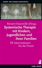 Reinert Hanswille - Systemische Therapie mit Kindern, Jugendlichen und ihren Familien