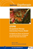 Anne G Fisher, Anne G. Fisher - OTIPM Occupational Therapy Intervention Process Model