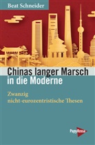Beat Schneider - Chinas langer Marsch in die Moderne