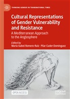 Cuder-Domínguez, Pilar Cuder-Domínguez, Maria Isabel Romero-Ruiz, Maria Isabel Romero-Ruiz - Cultural Representations of Gender Vulnerability and Resistance