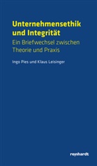 Pies Ingo, Klaus Leisinger, Klaus M. Leisinger, Ingo Pies - Unternehmensethik und Integrität