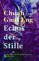 Guat Eng Chuah, Michael Kleeberg - Echos der Stille