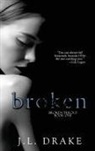 J. L. Drake - Broken