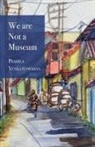 Pramila Venkateswaran - We are Not a Museum