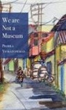 Pramila Venkateswaran - We are Not a Museum