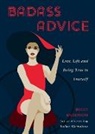 Becca Anderson, Brenda Knight - Badass Advice