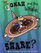 Calvin Williams, Charlie Williams - Jonah and the Whale... Shark?: Was it a whale, or a big fish? Or both?