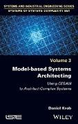 Daniel Krob, KROB - Model-based Systems Architecting Using Cesam to Architect Complex Systems