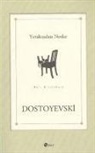 Fyodor Mihaylovic Dostoyevski - Yeraltindan Notlar