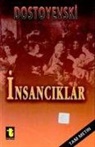 Fyodor Mihaylovic Dostoyevski - Insanciklar